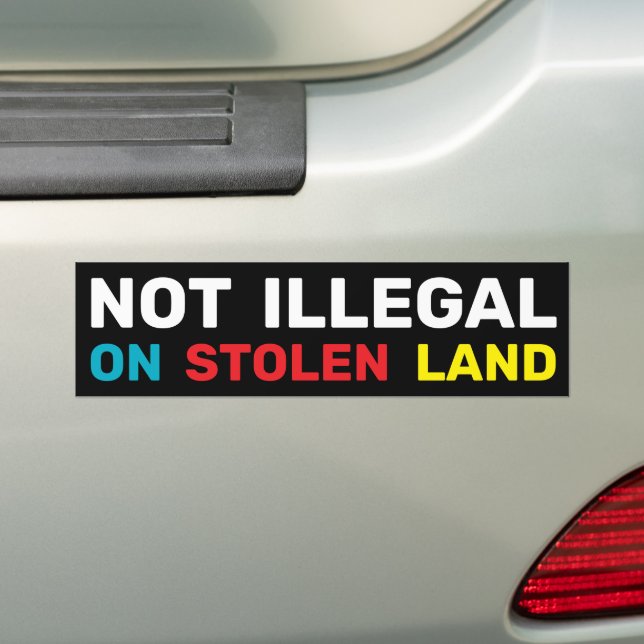 Adesivo Para Carro  Not Illegal Indigenous Rights Immigration Law  (No carro)