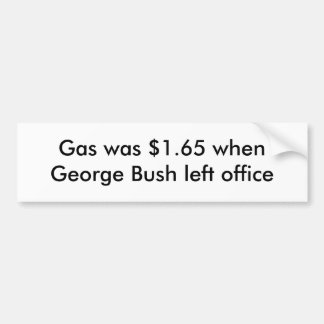 Adesivo Para Carro O gás era $1,65 quando George Bush saiu do