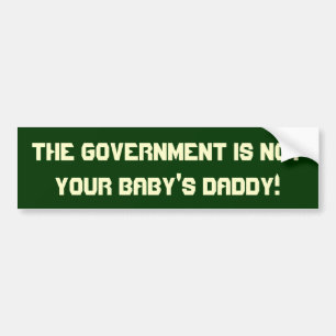 Adesivo Para Carro O governo não é o pai do seu bebê! Etiqueta