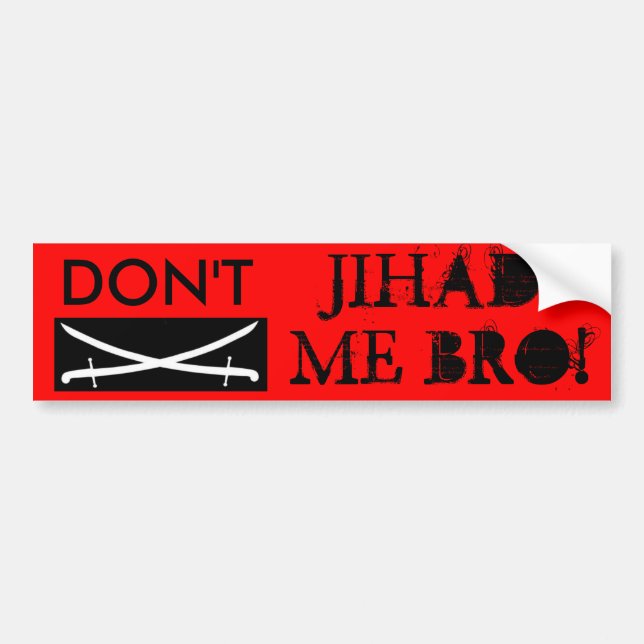 Adesivo Para Carro o Jihad, NÃO FAZ, JIHAD, MIM BRO! (Frente)