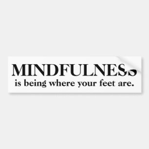 Adesivo Para Carro O Mindfulness está sendo onde seus pés estão