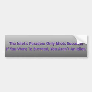 Adesivo Para Carro O paradoxo Bumpersticker do idiota