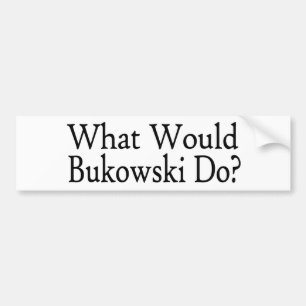 Adesivo Para Carro O que Bukowski faria