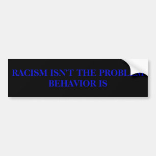 Adesivo Para Carro O racismo não é o problema