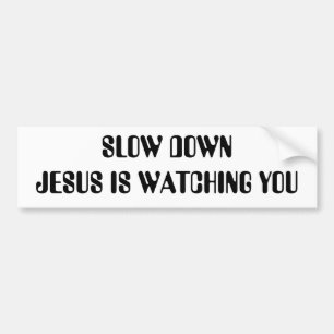 ADESIVO PARA CARRO O SLOW DOWN JESUS ESTÁ OLHANDO-O