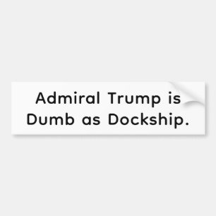 Adesivo Para Carro O Trump é Tão Burro Quanto um Navio de Docas Hanka