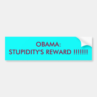 ADESIVO PARA CARRO OBAMA: A RECOMPENSA DA ESTUPIDEZ!!!!!!!