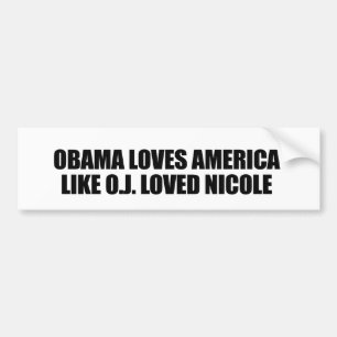 ADESIVO PARA CARRO OBAMA AMA AMÉRICA COMO O.J. LOVED NICOLE