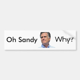Adesivo Para Carro oh Sandy, por que? Mitt Romney