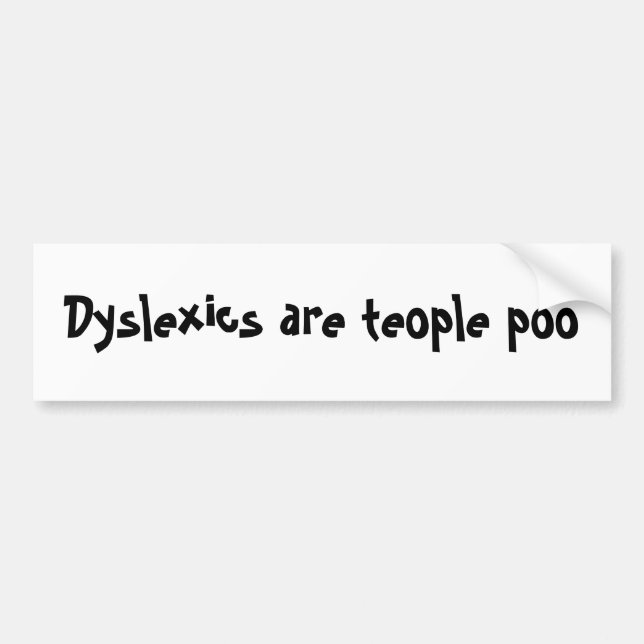 Adesivo Para Carro Os Dyslexics são poo do teople (Frente)