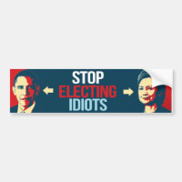 Pare de eleger idiota - Anti-Obama Anti-Hillary -
