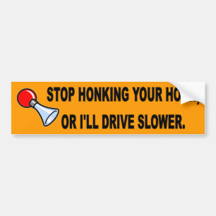 Adesivo Para Carro Pare de Honking - conduza mais lento