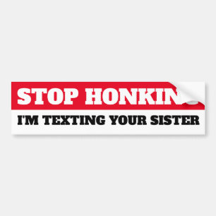 Adesivo Para Carro Pare de Honking, estou mandando mensagem para sua