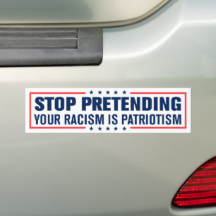 Adesivo Para Carro Pare De Impedir Que O Seu Racismo Seja Patriotismo
