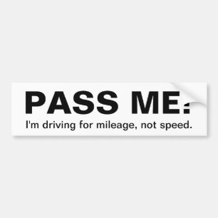 Adesivo Para Carro PASSE-ME! , Eu estou conduzindo para a milhagem…