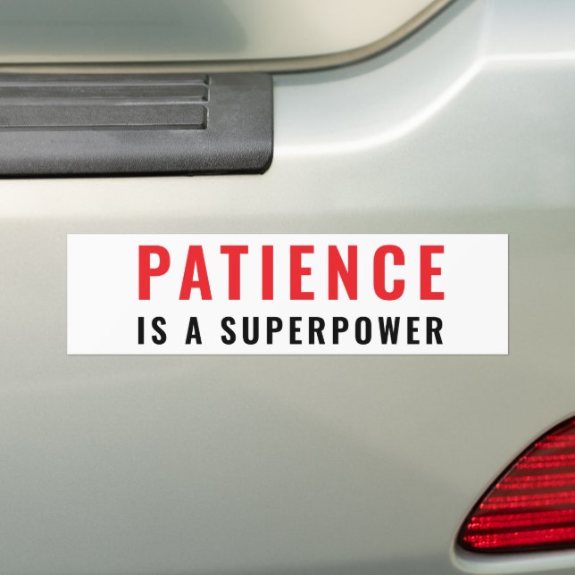 Adesivo Para Carro Patience is a superpower (No carro)