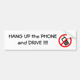 Adesivo Para Carro Pendure ACIMA o TELEFONE e conduza Bumpersticker