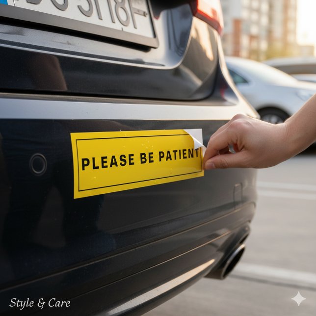 Adesivo Para Carro Please Be Patient Humorous Reminder (Please Be Patient Humorous Reminder Bumper Sticker)