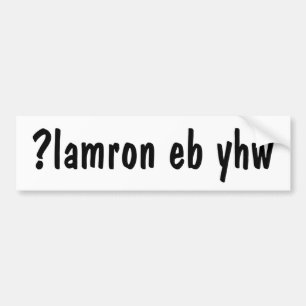 Adesivo Para Carro Por que ser normal? ɐ ɯ ɹ você ǝ ʎ ɥ ʍ ?
