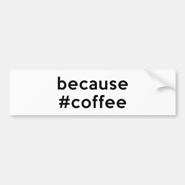 Adesivo Para Carro Porque Café (Frente)