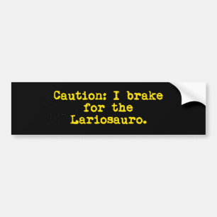 Adesivo Para Carro Precaução I Brake para o Lariossauro