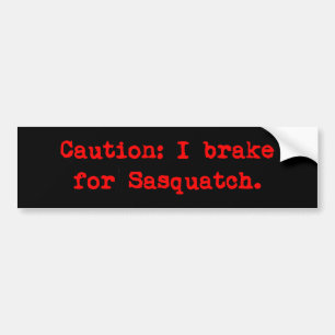 Adesivo Para Carro Precaução I Brake Para Sasquatch