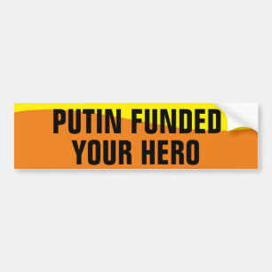 ADESIVO PARA CARRO PUTIN FINANCIOU SEU HERÓI