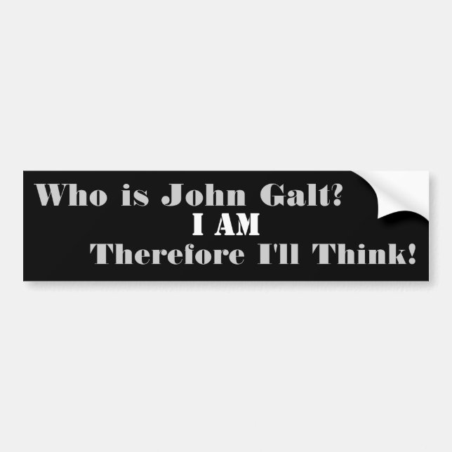 Adesivo Para Carro Quem é John Galt? Eu sou, conseqüentemente eu (Frente)
