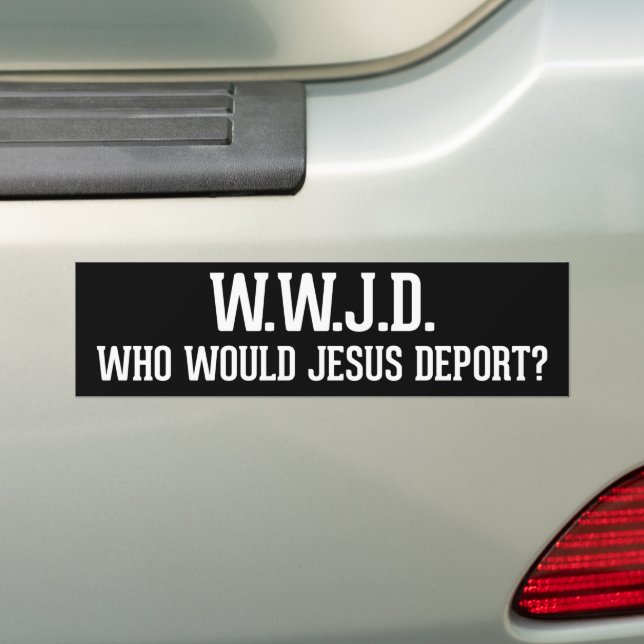 Adesivo Para Carro Quem Jesus Deportaria WWJD (No carro)