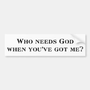 Adesivo Para Carro Quem precisa o deus quando o you've me obteve?