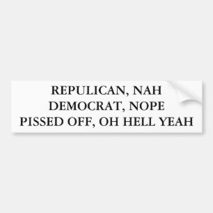ADESIVO PARA CARRO REPULICAN, NAH DEMOCRATA, NOPEPISSED FORA, HEL DO