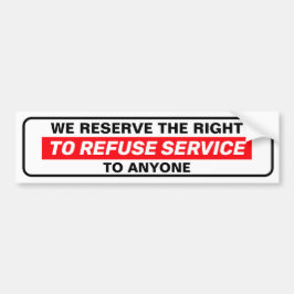 Adesivo Para Carro Reservamos O Direito De Recusar O Serviço A Qualqu