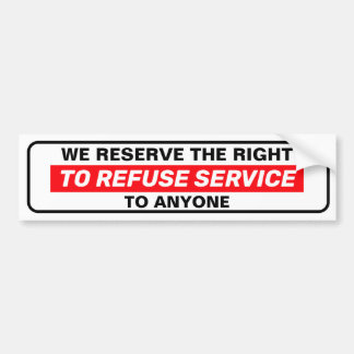 Adesivo Para Carro Reservamos O Direito De Recusar O Serviço A Qualqu