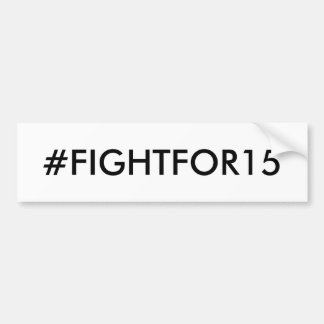 Adesivo Para Carro Salário #FIGHTFOR15 mínimo