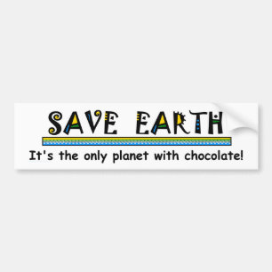 Adesivo Para Carro Salve a Terra - É o único planeta com chocolate!