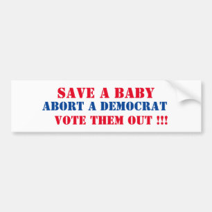 Adesivo Para Carro Salve um bebê aborte um democrata e os expulse