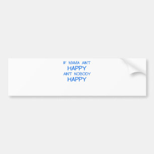 Adesivo Para Carro SE MAMA AINT FELIZ AINT NINGUÉM HAPPY.png