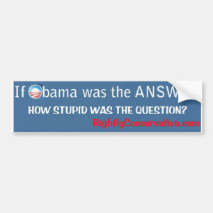 Adesivo Para Carro Se Obama era a RESPOSTA, como ESTÚPIDO era??