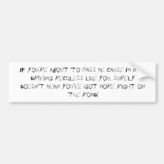 Adesivo Para Carro Se você está a ponto de me passar a causa que eu