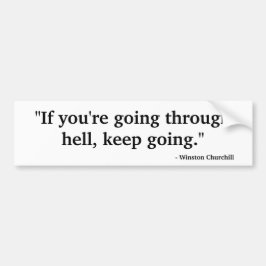 Adesivo Para Carro "Se você está atravessando o inferno… "