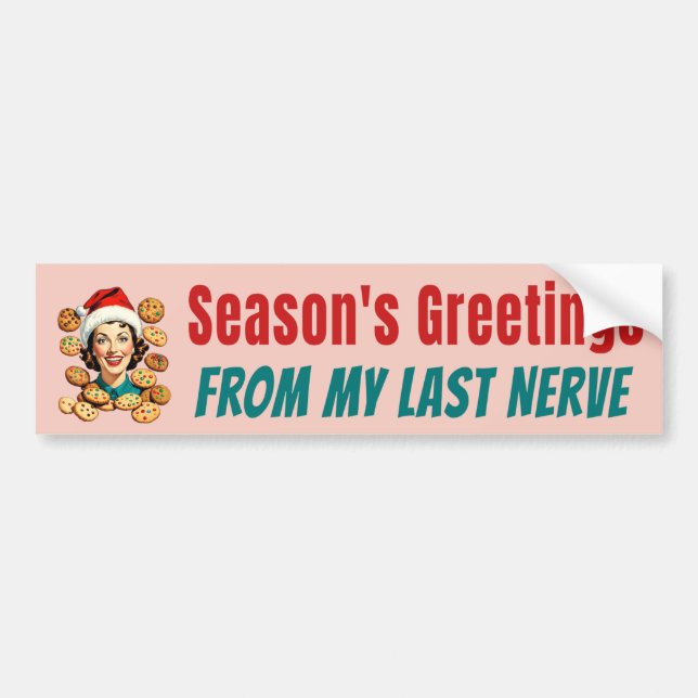 Adesivo Para Carro Season's Greetings From My Last Nerve (Frente)