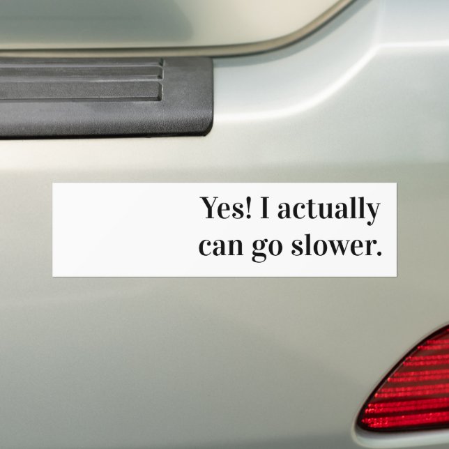 Adesivo Para Carro Sim! Na verdade, posso ir mais devagar. (No carro)