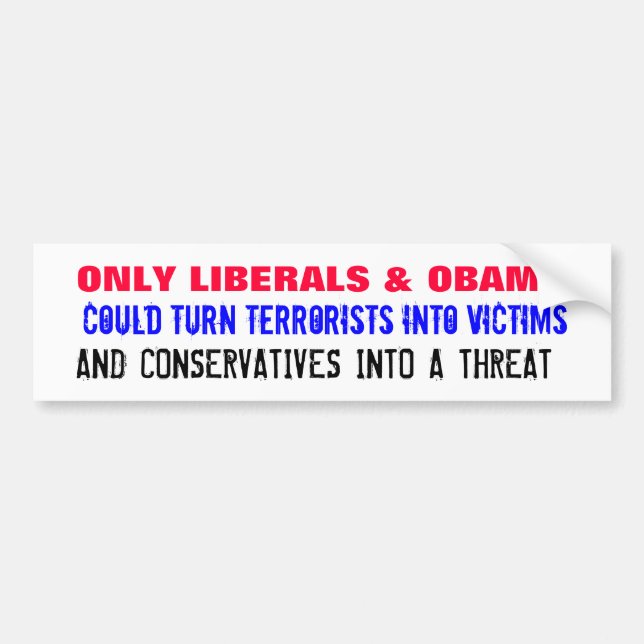 Adesivo Para Carro SOMENTE OS LIBERAIS & OBAMA poderiam girar (Frente)