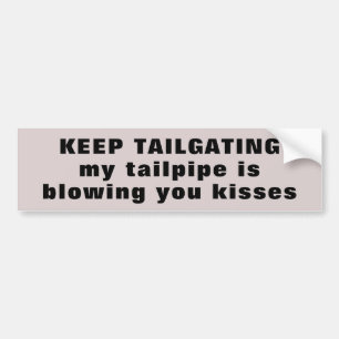 Adesivo Para Carro Tailgater, meu Tailpipe está fundindo-o beijos