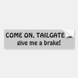 Adesivo Para Carro Tailgaters, dá-me um freio