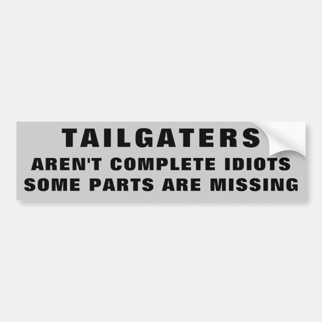 Adesivo Para Carro Tailgaters. Não termine idiota (Frente)