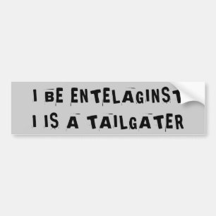Adesivo Para Carro Tailgaters pensa que são sejam Intelaginst