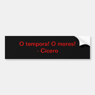 Adesivo Para Carro Tempora de O! Costumes de O! - Cicero