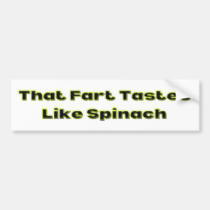 Adesivo Para Carro That Fart Tastes Like Spinach