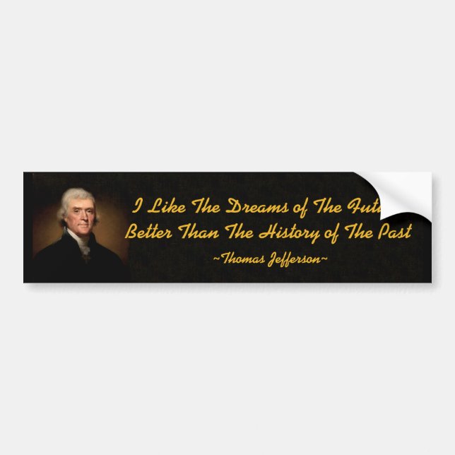 Adesivo Para Carro Thomas Jefferson Future & Past Bumper Sticker (Frente)